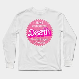 “Now I Am Become Death, the Destroyer of Worlds” (Barbenheimer) Long Sleeve T-Shirt